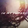 In My Victory - Single album lyrics, reviews, download