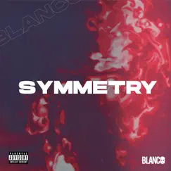 Symmetry - Single by Blanco album reviews, ratings, credits