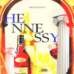 Hennessy - Single by Kilo Fantana album reviews, ratings, credits