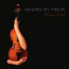 My God, My Violin album lyrics, reviews, download