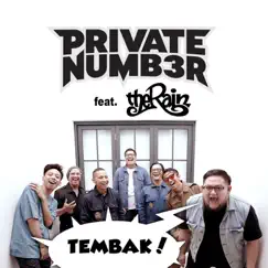 Tembak (feat. The Rain) - Single by Private Number album reviews, ratings, credits