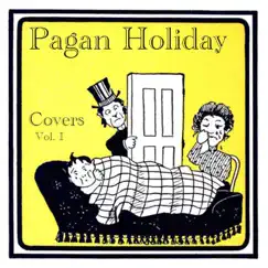Covers Vol. I - EP by Pagan Holiday album reviews, ratings, credits