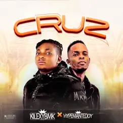 Cruz (feat. Hypeman Teddy) - Single by Kilexy BMK album reviews, ratings, credits