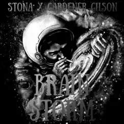 Brain Storm (feat. Gardener Gilson) - Single by Stona album reviews, ratings, credits