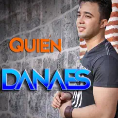Quién - Single by Danaes album reviews, ratings, credits