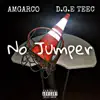 No Jumper (feat. D.G.E teec) - Single album lyrics, reviews, download