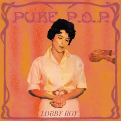 Pure P.O.P. by Lobby Boy album reviews, ratings, credits