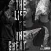 The Life of the Great album lyrics, reviews, download