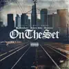 On the set (feat. Big Sick Nasty & Andrew John) - Single album lyrics, reviews, download