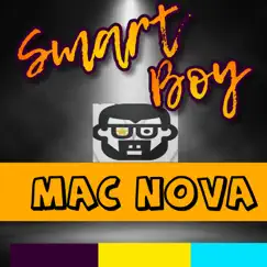 Smart Boy - Single by Mac Nova album reviews, ratings, credits