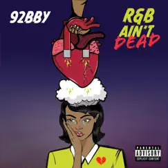 R&B Aint Dead - Single by 92 BBY album reviews, ratings, credits