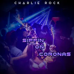 Sippin' On Coronas by Charlie Rock album reviews, ratings, credits