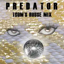 Predator (feat. J Morris) [Thom's House Mix] [Thom's House Mix] - Single by Chris Sunfield album reviews, ratings, credits