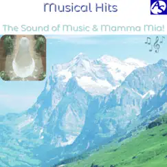 Musical Hits ~ The Sound of Music & Mamma Mia! - EP by ヴァリアス・アーティスト album reviews, ratings, credits