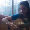 Me recuerda a vos - Single album lyrics, reviews, download