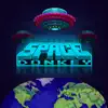 Space Donkey - EP album lyrics, reviews, download