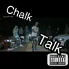 ChalkTalk - Single album lyrics, reviews, download