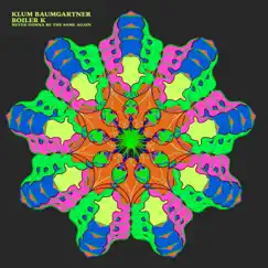 Never Gonna Be the Same Again - Single by Klum Baumgartner & Boiler K album reviews, ratings, credits