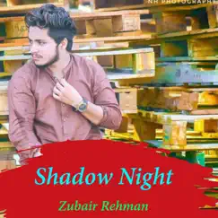 Shadow Night - Single by Zubair Rehman album reviews, ratings, credits