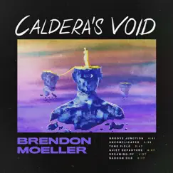 Caldera's Void - EP by Brendon Moeller album reviews, ratings, credits