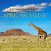 Relaxing Instrumental African Music album lyrics, reviews, download