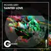 Tainted Love (2022 Nye Mix) song lyrics