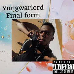 Final Form - Single by YungWarLord album reviews, ratings, credits