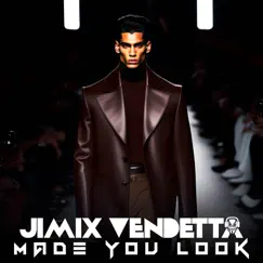 Made You Look - Single by Jimix Vendetta album reviews, ratings, credits