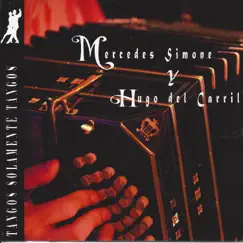 Mercedes Simone y Hugo del Carril by Mercedes Simone & Hugo del Carril album reviews, ratings, credits