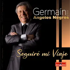 Seguiré Mi Viaje - Single by Germain y sus Angeles Negros album reviews, ratings, credits