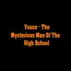 The Mysterious Man Of The High School - Single album lyrics, reviews, download