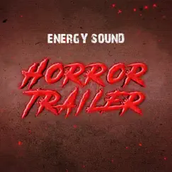 Dark Horror Intro (Cinematic Scary Trailer) - Single by Royalty Free Music EnergySound album reviews, ratings, credits
