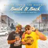 Build It Back (feat. Malachi Da Sauce God) - Single album lyrics, reviews, download