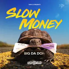 Slow Money Song Lyrics