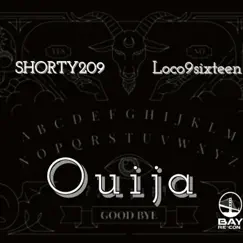 Ouija - Single (feat. Short209) - Single by Loco9sixteen album reviews, ratings, credits