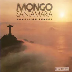 Brazilian Sunset by Mongo Santamaria album reviews, ratings, credits