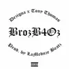 BrozB4Oz (feat. Tony Thomas) - Single album lyrics, reviews, download