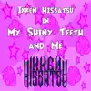 My Shiny Teeth and Me - Single album lyrics, reviews, download