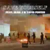 Save Yourself (feat. blkk j & Tavis Foster) - Single album lyrics, reviews, download