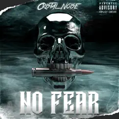 No Fear - Single by Cristal Noise album reviews, ratings, credits