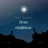 Dear Mallakai - Single album lyrics, reviews, download