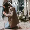 Savior (Live) - Single album lyrics, reviews, download