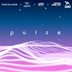 Pulse (feat. Castles Made Of Sky) Song Lyrics