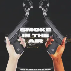 Smoke In the Air (feat. LBG Glizzy) Song Lyrics