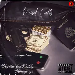 Missed Calls (feat. Kuddy Moneybag) Song Lyrics