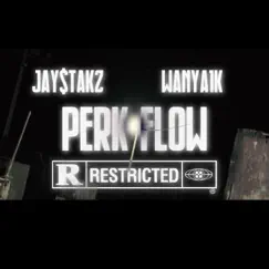 Perk flow (feat. Wanya1k) Song Lyrics