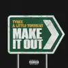 Make It Out (feat. Little Torment) - Single album lyrics, reviews, download