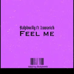 Feel me (feat. Luwaric) Song Lyrics