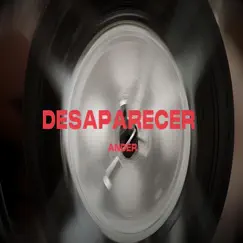 Desaparecer Song Lyrics