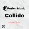 Collide (feat. Kamden) - Single album lyrics, reviews, download